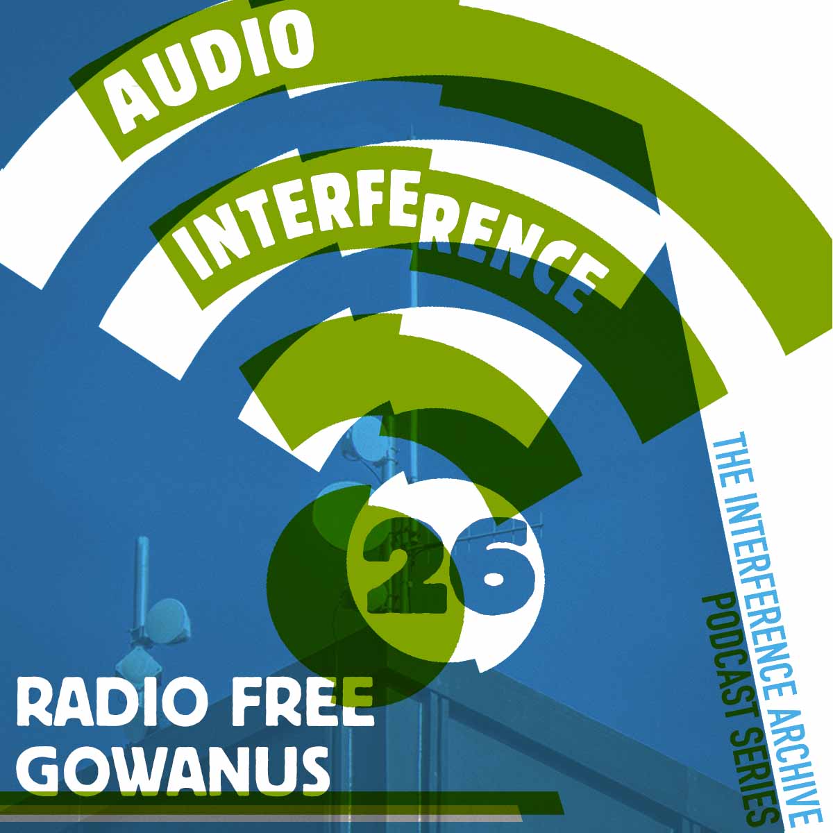 Audio Interference 26: Radio Free Gowanus