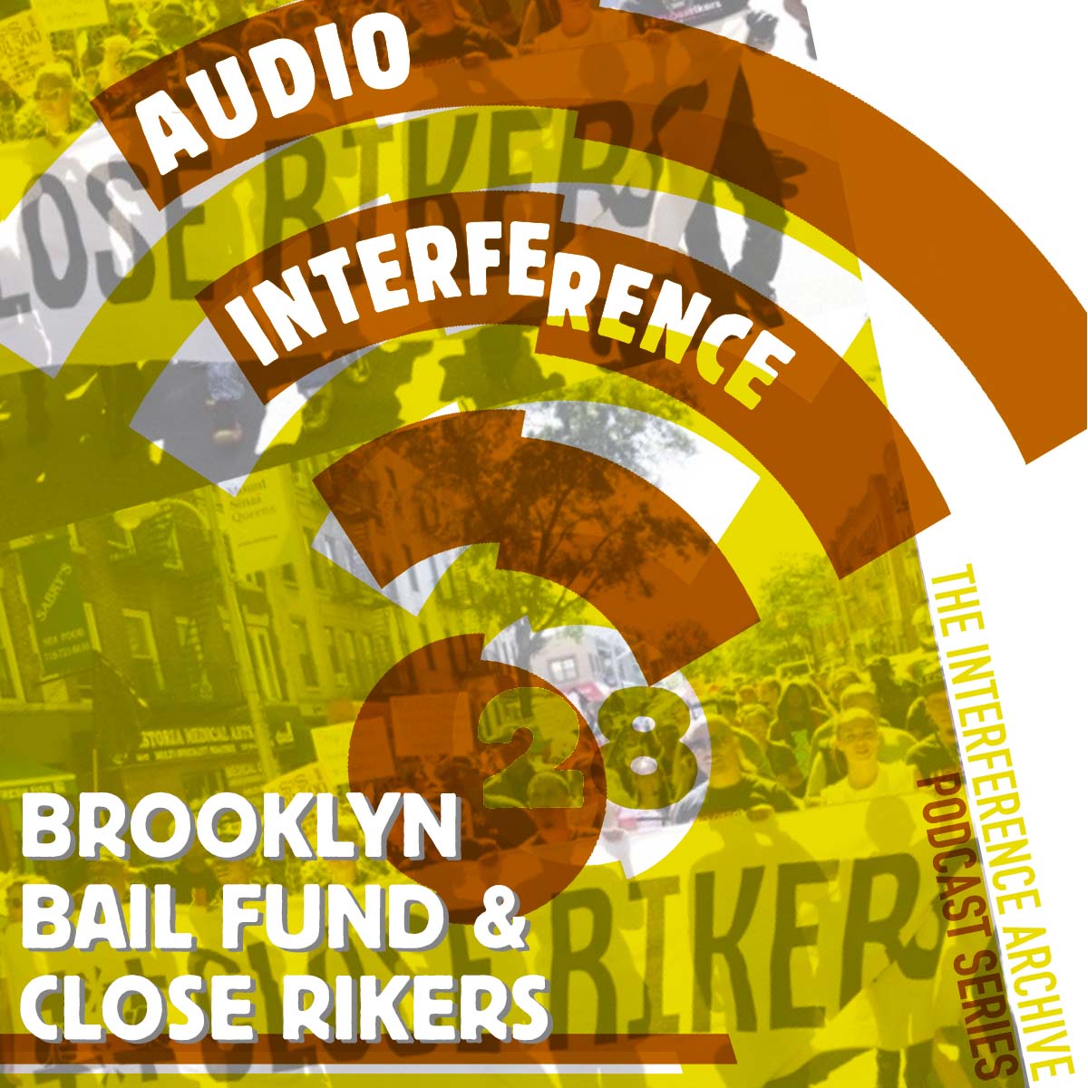 Audio Interference 28: Brooklyn Bail Fund and Close Rikers