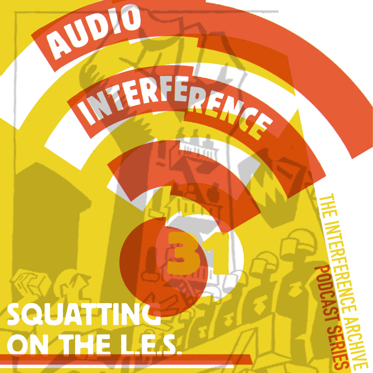 Audio Interference 31: Squatting on the Lower East Side