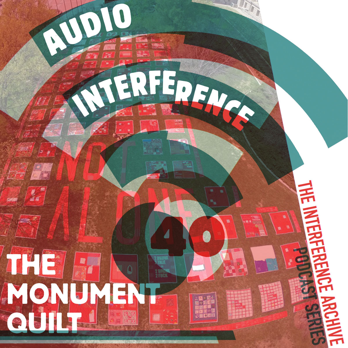 Audio Interference 40: The Monument Quilt