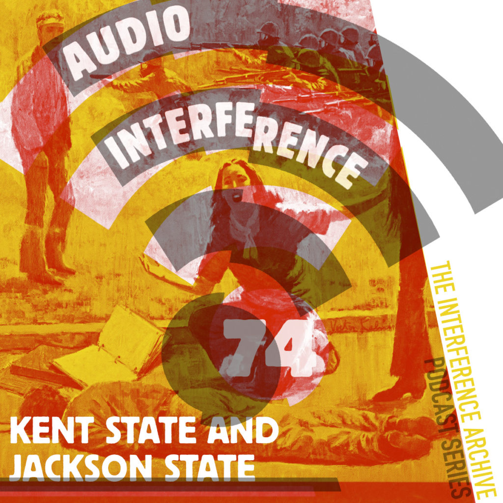 Audio Interference 75: Kent State and Jackson State